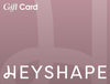 HEYSHAPE Gift card